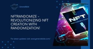 Nftrandomize - Revolutionizing Nft Creation With Randomization!