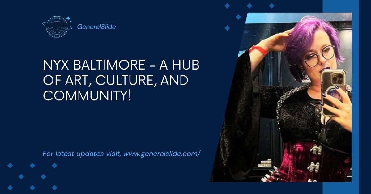 Nyx Baltimore - A Hub Of Art, Culture, And Community!