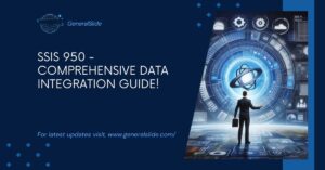Ssis 950 - Comprehensive Data Integration Guide!
