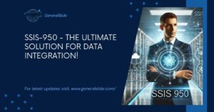 Ssis-950 - The Ultimate Solution For Data Integration!