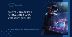 Vy6ys - Shaping A Sustainable And Creative Future!
