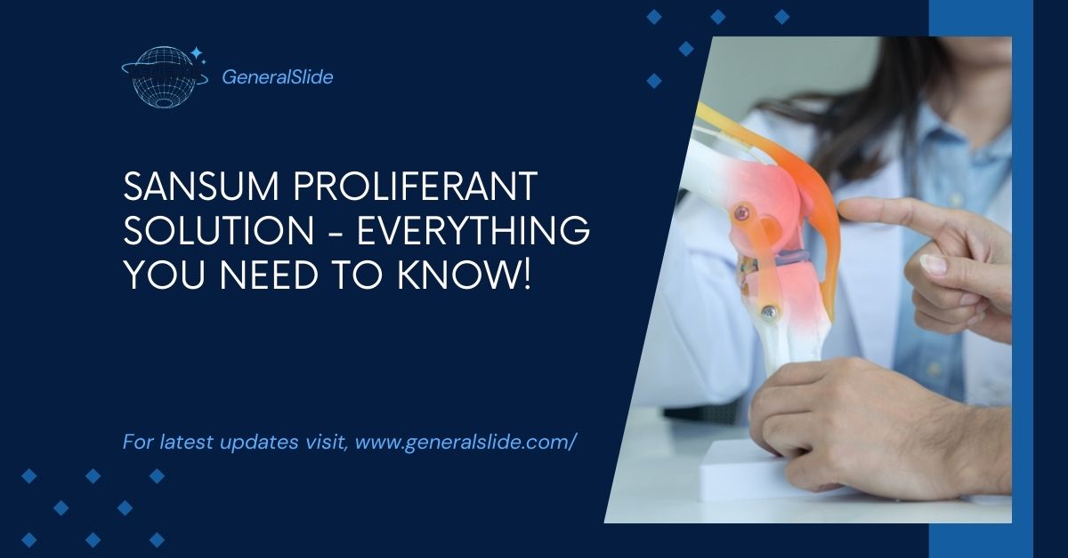 Sansum Proliferant Solution - Everything You Need To Know!