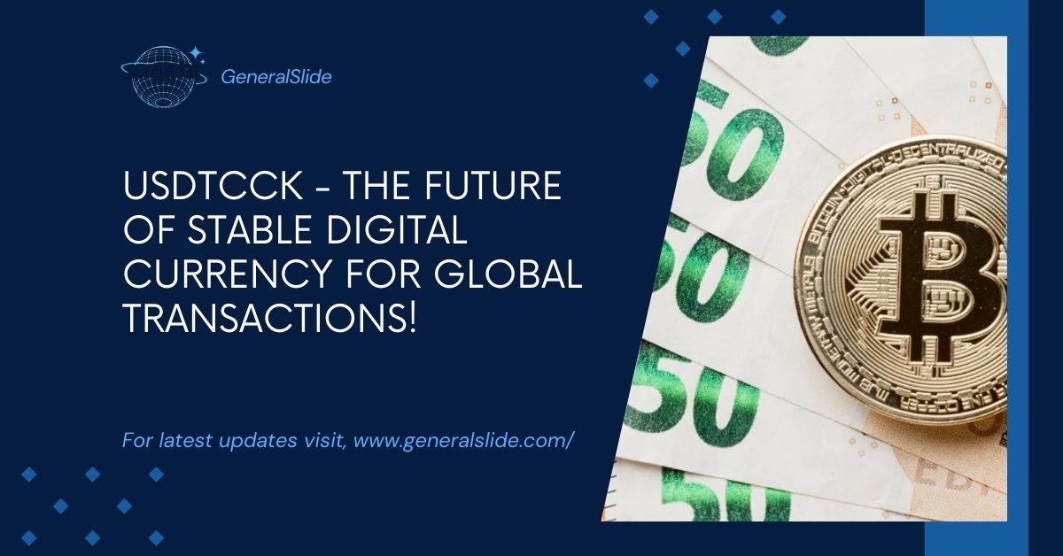 Usdtcck - The Future Of Stable Digital Currency For Global Transactions!