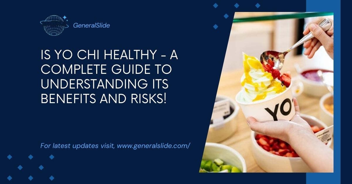 Is Yo Chi Healthy - A Complete Guide To Understanding Its Benefits And Risks!