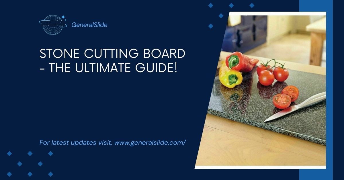 Stone Cutting Board - The Ultimate Guide!