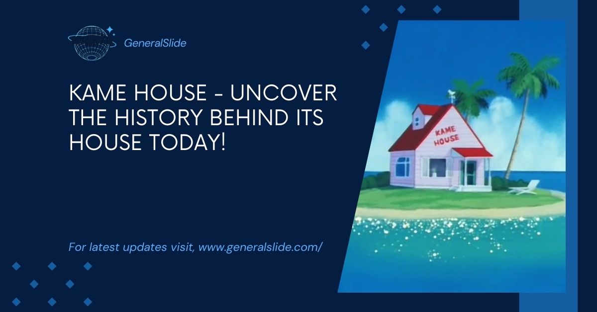 Kame House - Uncover The History Behind Its House Today!
