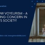 Window Voyeurism - A Growing Concern In Today's Society!